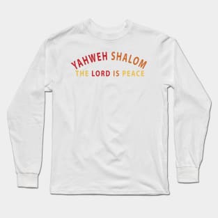 Yahweh Shalom The Lord Is Peace Inspirational Christians Long Sleeve T-Shirt